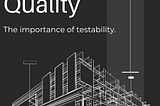 Line image of a buiding on a black background. Text saying “Aj Wilson, Architectural Quality The importance of testability.”