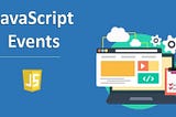 Javascript Events!