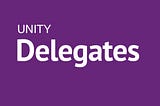 Delegates In Unity