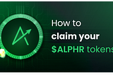 How to claim your $ALPHR tokens