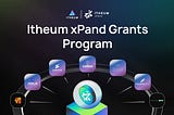 Itheum xPand Grants Program — Accelerating Web3 Builders