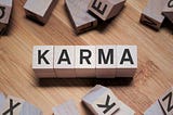 CHANGE YOUR LIFE ~10 things you need to know about KARMA