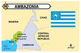 AMBAZONIA — BIAFRA — THE SAME…..