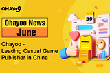 Ohayoo News — June 2021