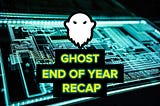 Ghost EOY Recap (2023)