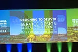 Draft — 15 insights that the Service Design Global Conference 2018 in Dublin taught me.