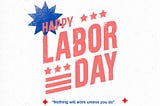 What is Is Labor Day ?