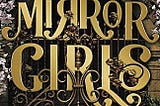 Book Cover of Mirror Girls by Kelli McWilliams