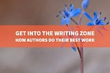 Get Into the Writing Zone