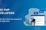 Navigating the Sea of PHP Talent: Top Qualities to Look for When Hiring Developers