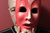 The Masks We Wear