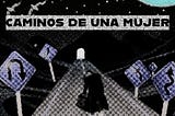 Caminos de una MUJER