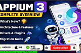 #212. (Appium 3)-What is Appium 3? Complete Overview & Key Changes