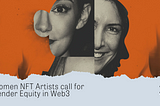 Women NFT Artists call for Gender Equity in Web3