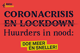 Coronacrisis en lockdown, huurders in nood: Doe meer en sneller!