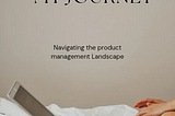 Traversing the path of product management