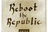 Reboot the Republic