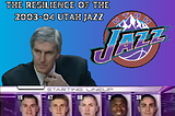 Session Musicians: The Resilience of the 2003–04 Utah Jazz