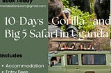 10-Day Gorilla and Big 5 Safari.