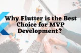 Flutter for building MVP