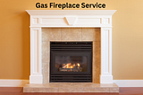 Keep Your Home Cozy with Expert Gas Fireplace Service