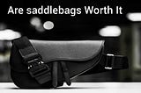 Are SaddleBags worth