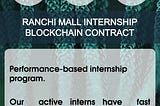 Ranchi Mall Internship Blockchain Contract Report — September 2018