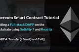 Solidity Smart Contract Tutorial With Building Real-World DAPP — Part 4: Transfer, Send and Call