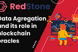 Data Agregation and its role in blockchain oracles