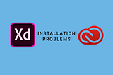 Adobe XD Installation problem in Creative Cloud