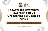 Laravel 11 and Livewire 3: A Beginner’s Guide to CRUD Operations