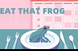 Eat that frog with a Pomodoro