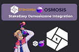 StakeEasy’s Integration with Osmosis!