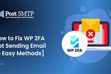 WP 2FA Not Sending Email