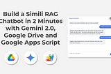 Build a Simili RAG Chatbot in 2 Minutes with Gemini 2.0, Google Drive and Google Apps Script