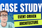 An Event-Driven Architecture Case Study: Lessons from a Real-World Application