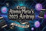 How to Claim AtomicMeta’s Biggest Airdrop of 2025 — Step-by-Step Guide to Earning up to 450 ATMC