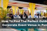 Perfect Outdoor Corporate Event Venue In Pune
