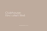 Clubhouse: here’s what I think — Greta Beccarello