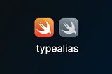 Typealias in Swift: 3 use cases
