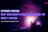 Expanding Horizons: What Worldcoin’s Global Reach Means for Wink3’s Mission