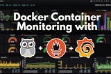 Docker Container Monitoring with Prometheus, Grafana and Cadvisor