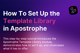 How To Set Up the Template Library Pro Module in Apostrophe