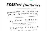 Executive Bookshelf : Creative Confidence — Tom & David Kelley