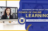 Debunking Myths About the Power of Online Learning