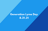 Generation Lyme Day