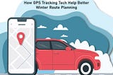 How GPS Tracking Tech Help Better Winter Route Planning ?