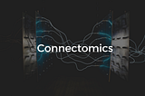 Connectomics: Grasping Biological Highways