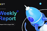 SFT Protocol Weekly Report | August 12th to August 18th