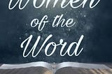 Woman of the World vs Woman of the Word